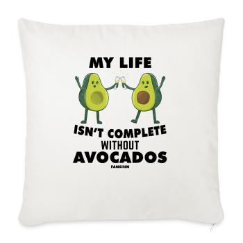 My Life Isn't Complete Without Avocados - Throw Pillow Cover 17.5” x 17.5” - natural white - Front