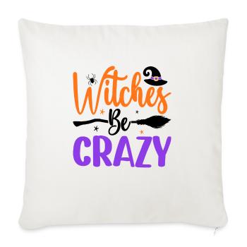 Witch Be Crazy - Throw Pillow Cover 17.5” x 17.5” - natural white - Front