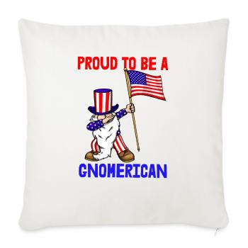 Proud To Be A Gnomerican - Throw Pillow Cover 17.5” x 17.5” - natural white - Front
