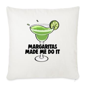 Margaritas Made Me Do It - Throw Pillow Cover 17.5” x 17.5” - natural white - Front