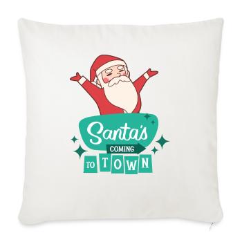 Santa is coming to town - Throw Pillow Cover 17.5” x 17.5” - natural white - Front