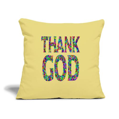 THANK GOD - Throw Pillow Cover 17.5” x 17.5”