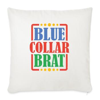 Blue Collar Brat 5 - Throw Pillow Cover 17.5” x 17.5” - natural white - Front