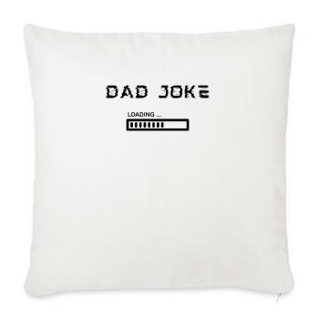 Dad Joke Loading - Glitch Funny Dad Joke - Throw Pillow Cover 17.5” x 17.5” - natural white - Front