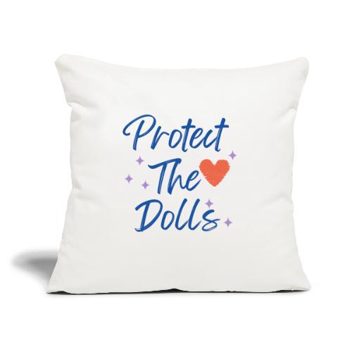 Protect The Dolls | Heart & Stars Typography - Throw Pillow Cover 17.5” x 17.5”