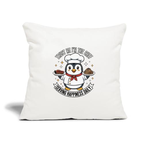 cute Penguin Chef-Funny Cartoon Daily Happiness - Throw Pillow Cover 17.5” x 17.5”