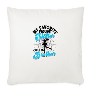 My favorite figure skater calls me brother - ice - Throw Pillow Cover 17.5” x 17.5” - natural white - Front