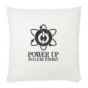 Power Up: Nuclear Energy - Nuclear - Throw Pillow Cover 17.5” x 17.5” - natural white - Front