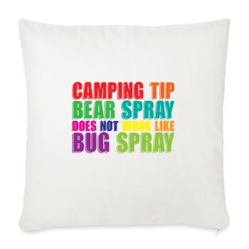 Bear Spray Does Not Work Like Bug Spray 2 - Throw Pillow Cover 17.5” x 17.5” - natural white - Front