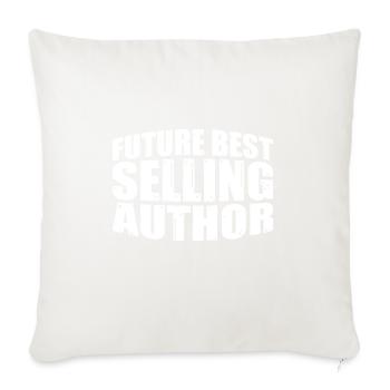 Future Best Selling Author 4 - Throw Pillow Cover 17.5” x 17.5” - natural white - Front