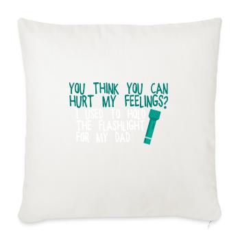 You Think You Can Hurt My Feelings 2 - Throw Pillow Cover 17.5” x 17.5” - natural white - Front
