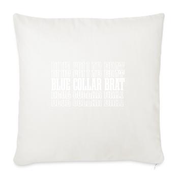 Blue Collar Brat 8 - Throw Pillow Cover 17.5” x 17.5” - natural white - Front