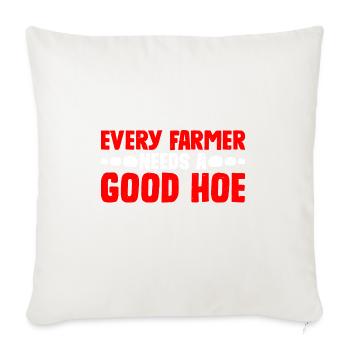 Every Farmer Needs A Good Hoe 3 - Throw Pillow Cover 17.5” x 17.5” - natural white - Front