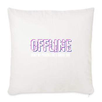 Offline Enjoy My Presence For A Limited Time 4 - Throw Pillow Cover 17.5” x 17.5” - natural white - Front