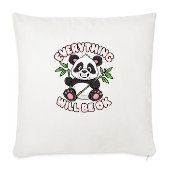 Motivational Panda Everything Will Be OK for a - Throw Pillow Cover 17.5” x 17.5” - natural white - Front