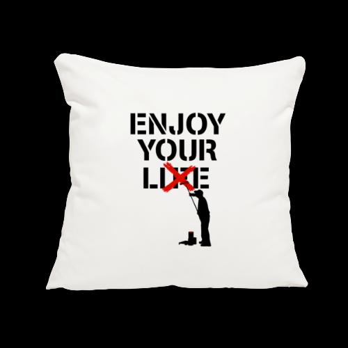 Enjoy Your Lie [Life] Street Art - Throw Pillow Cover 17.5” x 17.5”