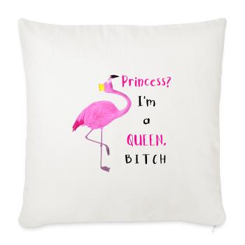 Flamingo Princess Queen Bitch - Throw Pillow Cover 17.5” x 17.5” - natural white - Front