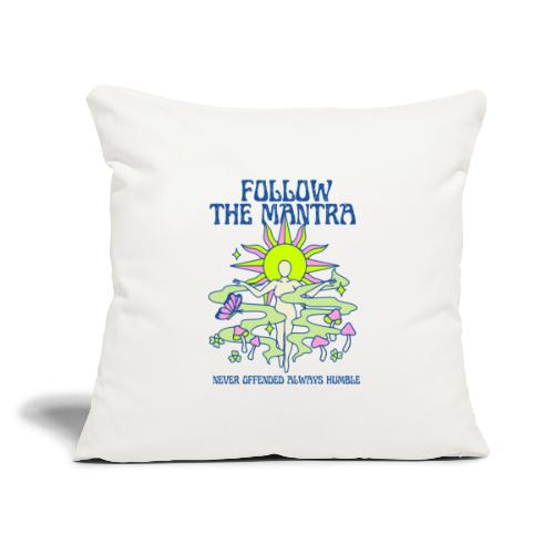 The Mantra - Throw Pillow Cover 17.5” x 17.5”