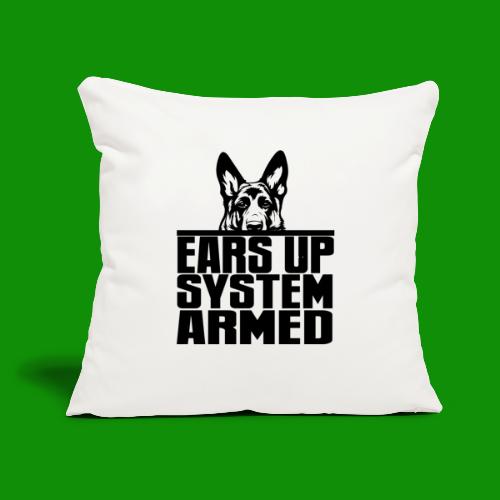 Ears Up System Armed German Shepherd - Throw Pillow Cover 17.5” x 17.5”