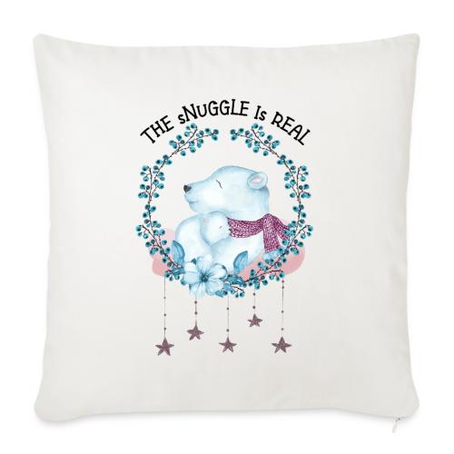 The snuggle is real - Throw Pillow Cover 17.5” x 17.5”