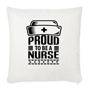 Proud To Be A Nurse - Throw Pillow Cover 17.5” x 17.5” - natural white - Front
