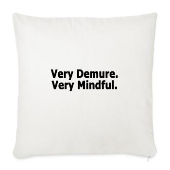 Very demure very mindful - Throw Pillow Cover 17.5” x 17.5” - natural white - Front