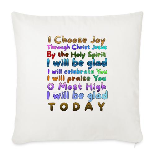 I will be glad 1 - Throw Pillow Cover 17.5” x 17.5”