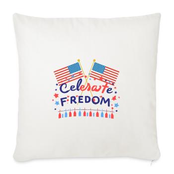 "Celebrate Freedom!" - Throw Pillow Cover 17.5” x 17.5” - natural white - Front