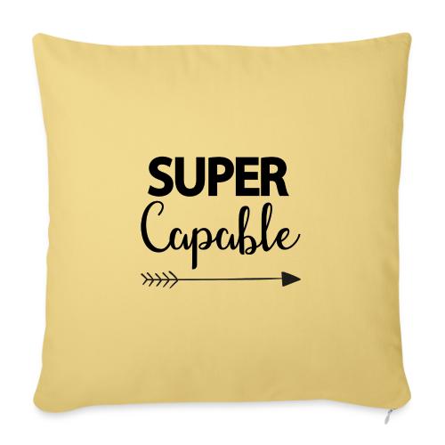 Super Capable - Throw Pillow Cover 17.5” x 17.5”