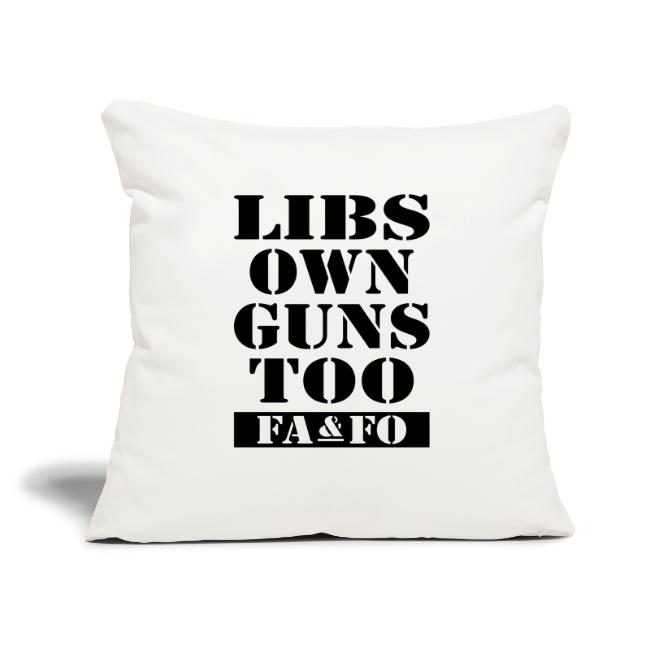 Libs Own Guns Too FAAFO