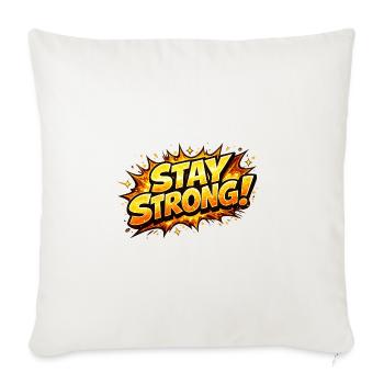 Stay Strong Comic Burst - Throw Pillow Cover 17.5” x 17.5” - natural white - Front