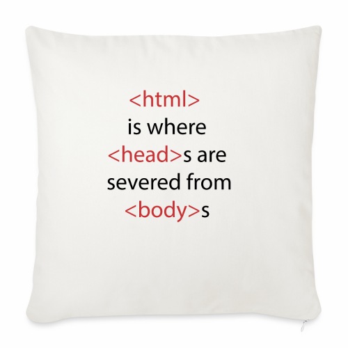 DSWear: HTML Programming Humorous Design - Throw Pillow Cover 17.5” x 17.5”