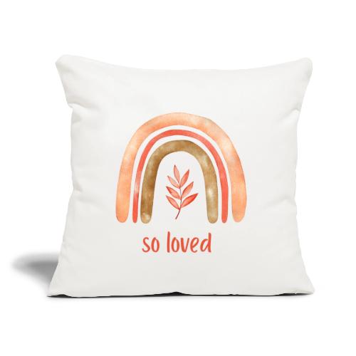 So loved - Throw Pillow Cover 17.5” x 17.5”