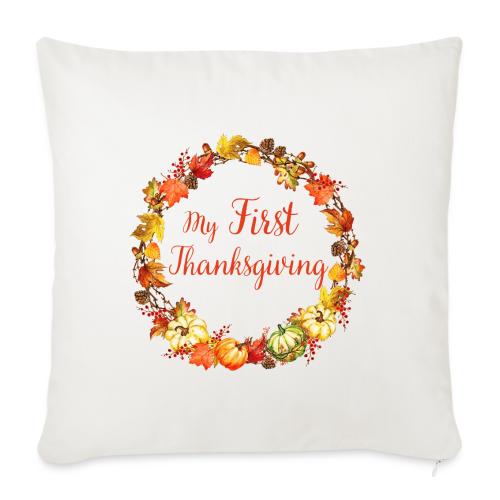 My first thanksgiving - Throw Pillow Cover 17.5” x 17.5”