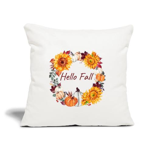 Hello Fall - Throw Pillow Cover 17.5” x 17.5”