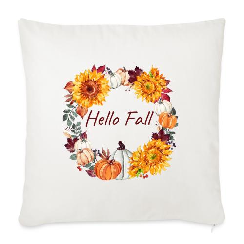 Hello Fall - Throw Pillow Cover 17.5” x 17.5”