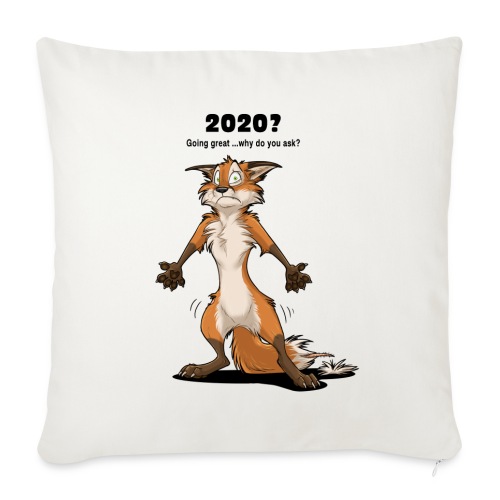 2020? Going great... (for bright backgrounds) - Throw Pillow Cover 17.5” x 17.5”