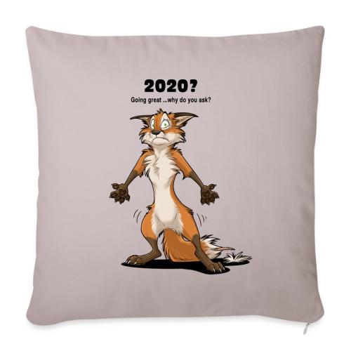 2020? Going great... (for bright backgrounds) - Throw Pillow Cover 17.5” x 17.5”