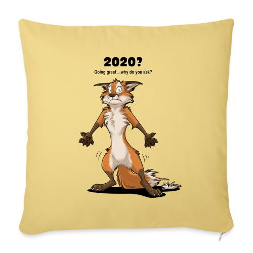 2020? Going great... (for bright backgrounds) - Throw Pillow Cover 17.5” x 17.5”