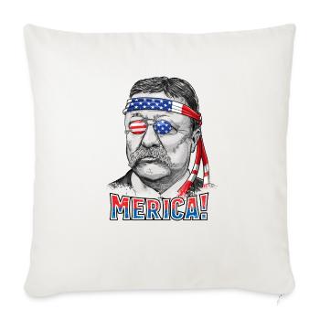 Theodore Roosevelt Merica 4th of July T shirt Men - Throw Pillow Cover 17.5” x 17.5” - natural white - Front