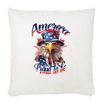 Proud To Be American - Throw Pillow Cover 17.5” x 17.5” - natural white - Front