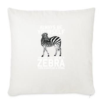 Animal Print - Always be a Zebra - Throw Pillow Cover 17.5” x 17.5” - natural white - Front