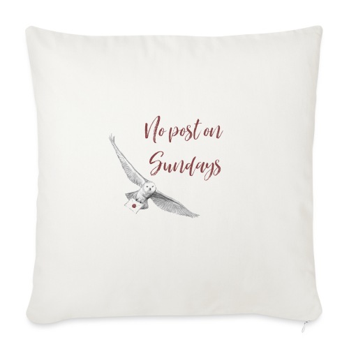 No Post On Sundays - Throw Pillow Cover 17.5” x 17.5”