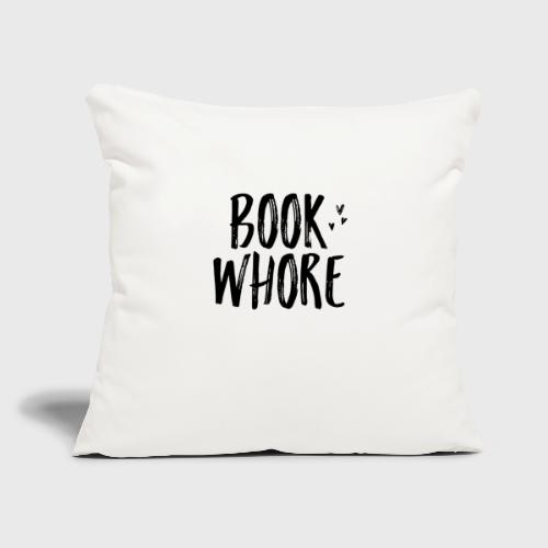 BOOK-WHORE - Throw Pillow Cover 17.5” x 17.5”