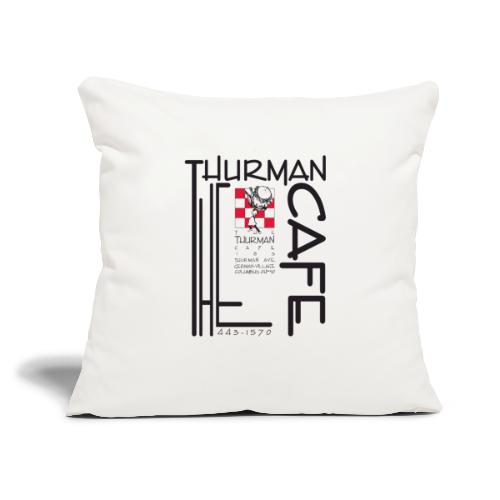 Thurman Cafe Traditional Logo - Throw Pillow Cover 17.5” x 17.5”