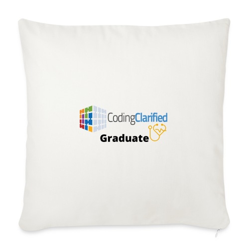 Coding Clarified Graduate - Throw Pillow Cover 17.5” x 17.5”