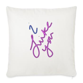 I Like You - Throw Pillow Cover 17.5” x 17.5” - natural white - Front