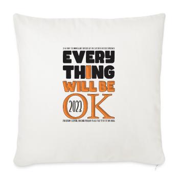 Everything Will be OK - Throw Pillow Cover 17.5” x 17.5” - natural white - Front