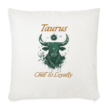 Taurus: Chill and Loyalty - Throw Pillow Cover 17.5” x 17.5” - natural white - Front