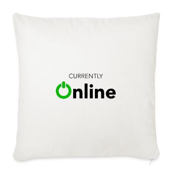 Currently Online Funny Sarcastic Tech Joke Power - Throw Pillow Cover 17.5” x 17.5” - natural white - Front